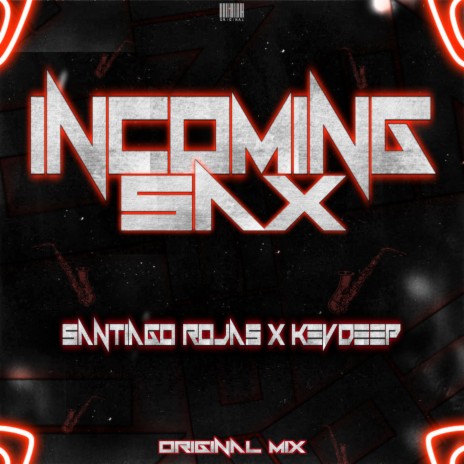 Incoming Sax (KEVDEEP & DJ S4NTIAGO ROJ4S Remix) ft. KEVDEEP & DJ S4NTIAGO ROJ4S