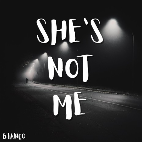 She's Not Me | Boomplay Music