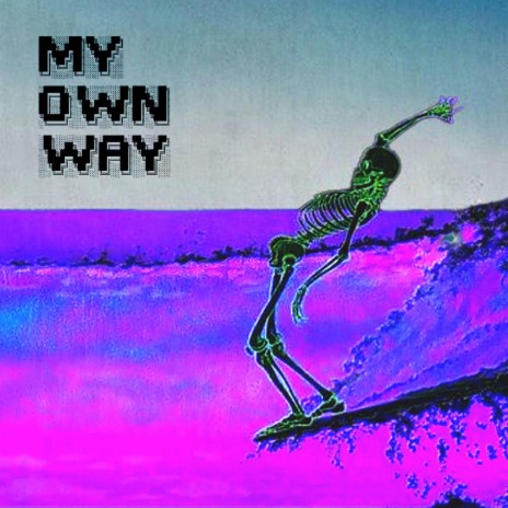 My Own Way ft. Global AzN