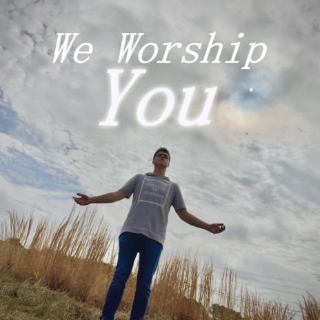 We worship You (Official Audio)