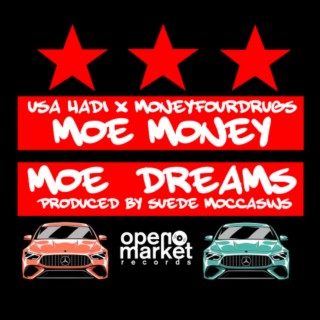 MOE MONEY MOE DREAMS