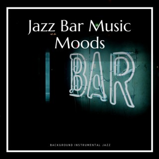 Jazz Bar Music Moods