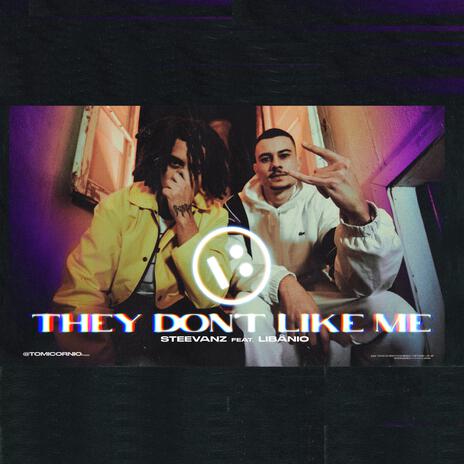 They don´t like me ft. Libânio | Boomplay Music