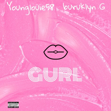 Gurl ft. Buruklyn G | Boomplay Music