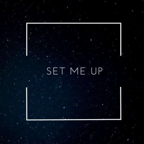 Set Me Up | Boomplay Music