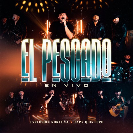El Pescado (En Vivo) ft. Tapy Quintero | Boomplay Music