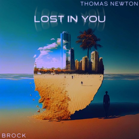 lost in you ft. Thomas Newton | Boomplay Music