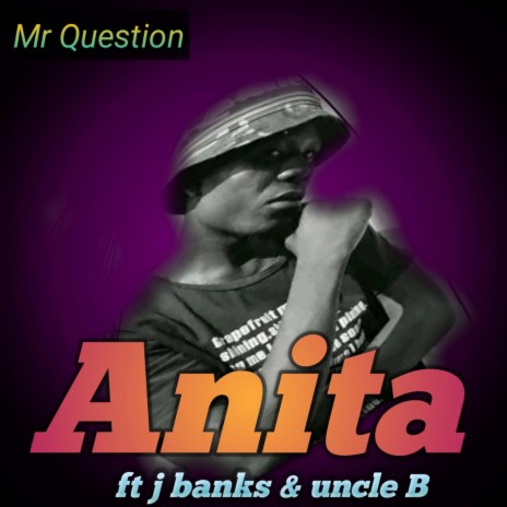 Anita (feat. J banks & Uncle B) | Boomplay Music