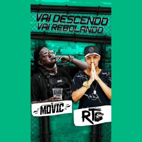 Vai Descendo Vai Rebolando ft. MC Movic | Boomplay Music