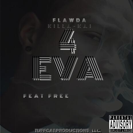 4 Eva ft. Free | Boomplay Music