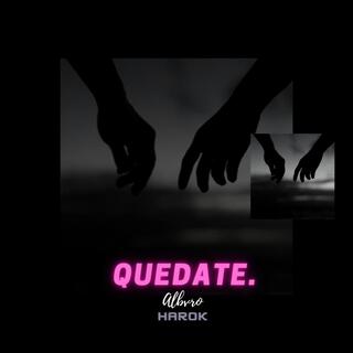 Quedate (Con Harok)