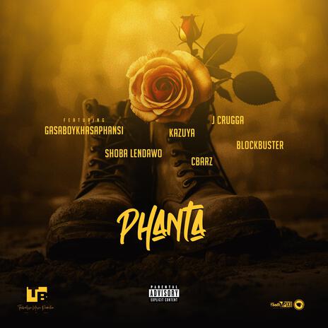 Phanta ft. GasaboyKhasaphansi, C barz, Blockbuster, Ishoba Lendawo & J crugga | Boomplay Music