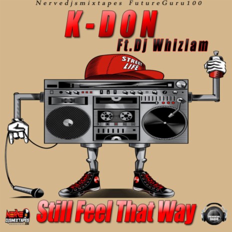 Still Feel That Way ft. Dj Whizlam | Boomplay Music