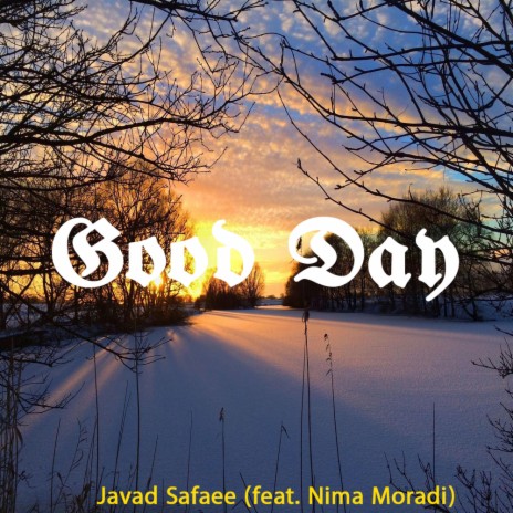 Good Day (feat. Nima Moradi) | Boomplay Music