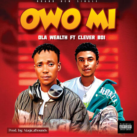 Owo Mi ft. Clever boi | Boomplay Music