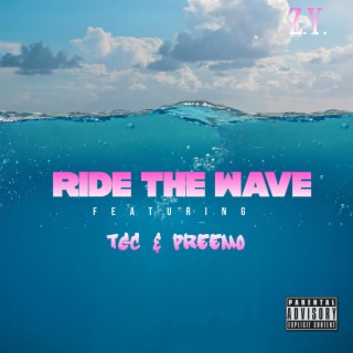 Ride The Wave ft. Z.Y. TGC lyrics | Boomplay Music