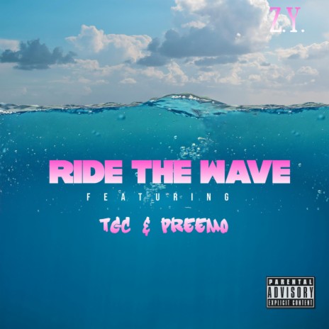 Ride The Wave ft. Z.Y. TGC | Boomplay Music