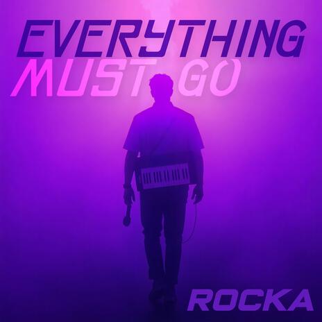 Everything Must Go | Boomplay Music