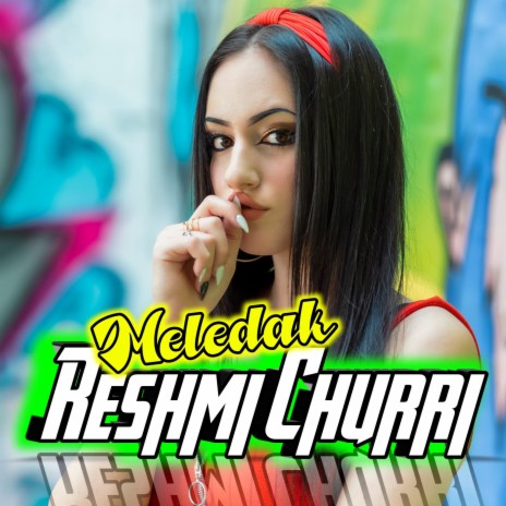 DJ India Meledak Reshmi Churri (Remix) | Boomplay Music