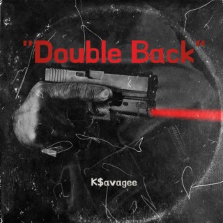 Double Back (First Day Out)