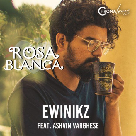 Rosa Blanca ft. Ashvin Varghese | Boomplay Music