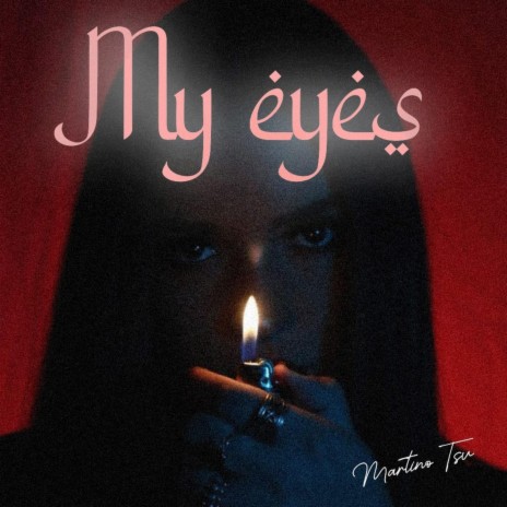 My Eyes | Boomplay Music