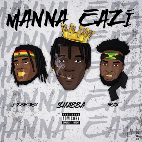 Manna Eazi ft. J Dinero & Traxx