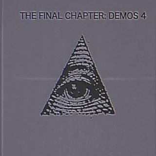 The Final Chapter: Demos 4
