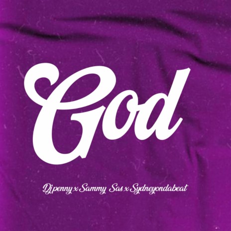 God ft. Sammy Sas & Sydneyondabeat