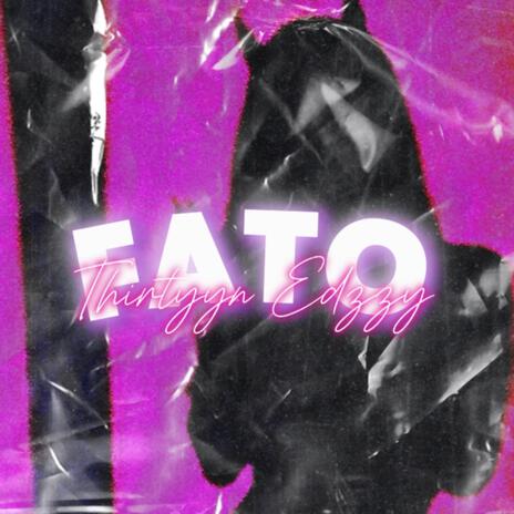 FATO ft. Edzzy | Boomplay Music