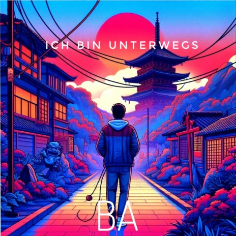 Ich Bin Unterwegs | Boomplay Music