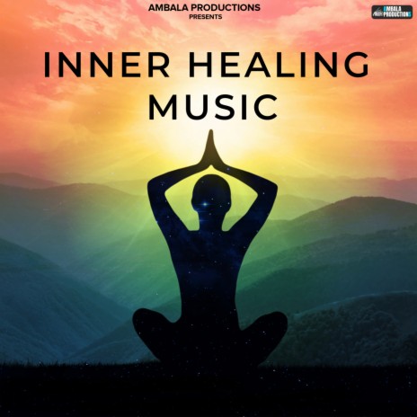 Inner Healing Music | Boomplay Music