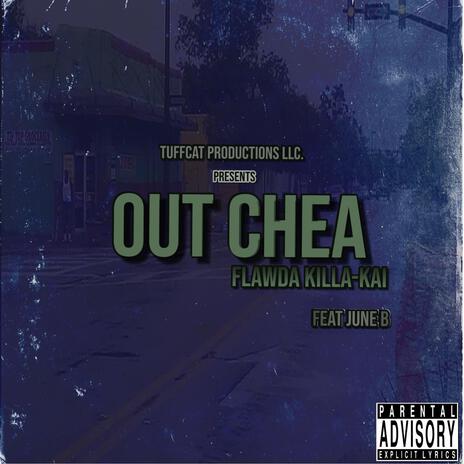 Out Chea ft. June B | Boomplay Music