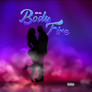 Body Fire lyrics | Boomplay Music