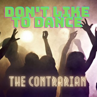 Don't Like to Dance