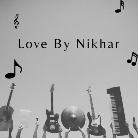 Love By Nikhar
