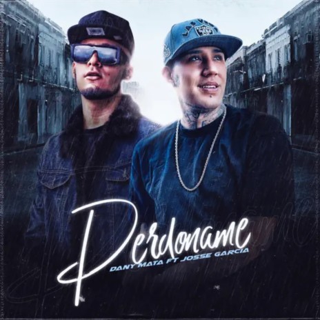 Perdóname ft. Josse garcia | Boomplay Music