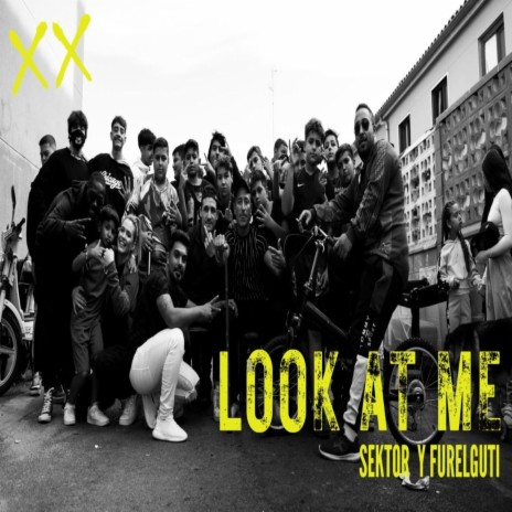 Look at me ft. Sektor | Boomplay Music