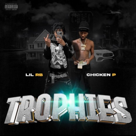 Trophies ft. Chicken P | Boomplay Music