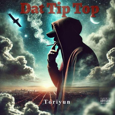 Dat Tip Top | Boomplay Music