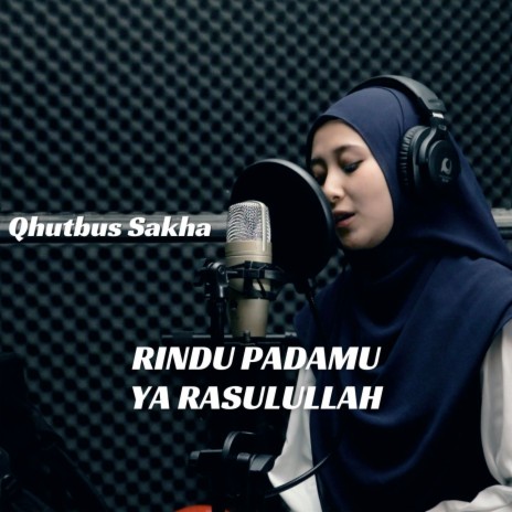 Rindu Padamu Ya Rasulullah | Boomplay Music