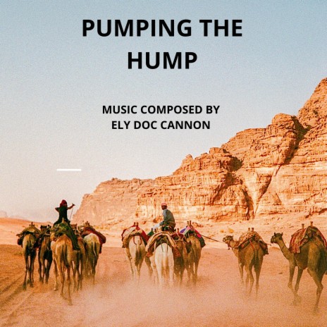 PUMPING THE HUMP | Boomplay Music
