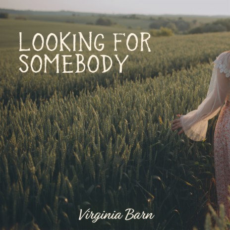 Looking for Somebody | Boomplay Music