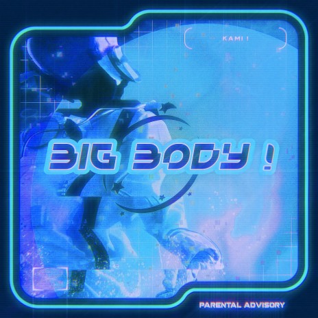 big body ! (Sped Up)