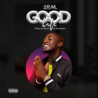 Good Life lyrics | Boomplay Music