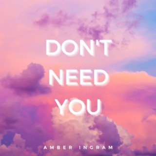 Don't Need You