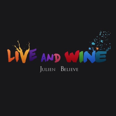 Live and Wine | Boomplay Music