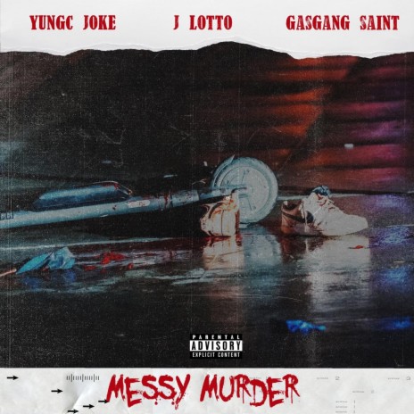 Messy Murder ft. J Lotto & Gas Gang Saint | Boomplay Music