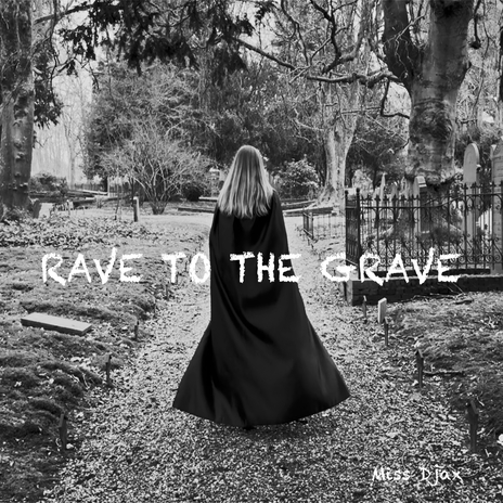 Rave to the Grave (Short Mix)