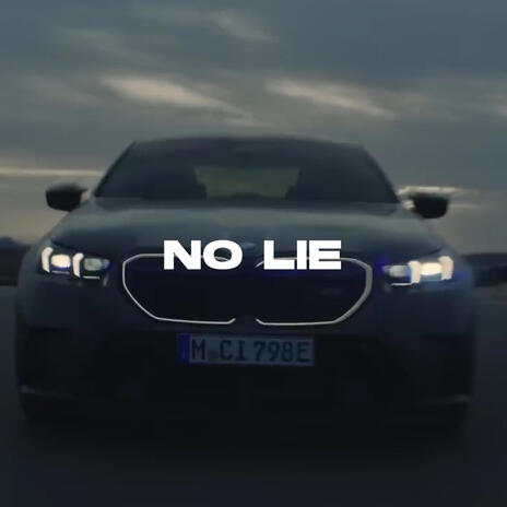 NO LIE | Boomplay Music